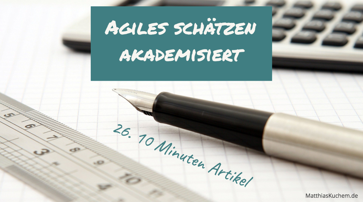 Agiles schätzen akademisiert