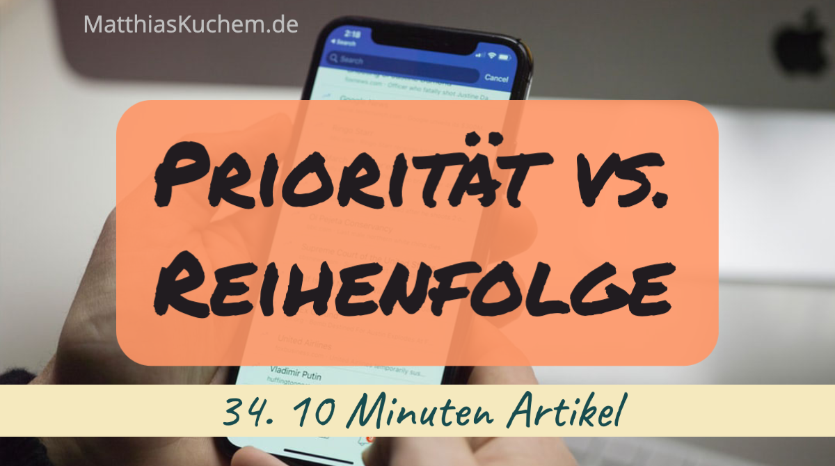 Priorität vs Reihenfolge